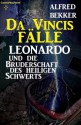 Leonardo und die Bruderschaft des heiligen Schwerts (Da Vincis Fälle) (German Edition) - Alfred Bekker, Steve Mayer