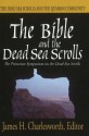 The Bible and the Dead Sea Scrolls: Volume 2, the Dead Sea Scrolls and the Quamran Community - James H. Charlesworth