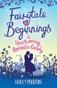 Fairytale Beginnings - Holly Martin