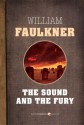 The Sound and the Fury - William Faulkner