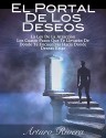 El portal de los deseos: la ley de la atracción. cuatro pasos que te llevarán de donde te encuentras a donde deseas estar (Spanish Edition) - Alberto gonzales, Sento Lorente