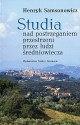 Studia nad postrzeganiem przestrzeni przez ludzi sredniowiecza - Henryk Samsonowicz