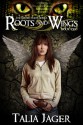 Roots and Wings - Talia Jager