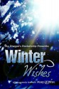 Winter Wishes - Heather Rose Jones, Adam Cole, David I. Beaver, Robert Franks, Robert Stiles, Debbie Manber Kupfer, Rick Rossing, M.A. Ray, Nikki Yager, Karen Morris Herkes, Ethan L Piner, Maria McManamey, Michelle Ruckoldt, Denise Drespling, Kristy Carey, Jen Ponce