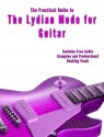 The Lydian Mode for Modern Guitar (Guitar Mode Theory Mini Books) - Joseph Alexander