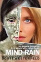 Mind-Rain: Your Favorite Authors on Scott Westerfeld's Uglies Series - Scott Westerfeld