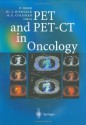 PET and PET-CT in Oncology - Peter Oehr, Hans-Jürgen Biersack, R. Edward Coleman