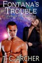 Fontana's Trouble - T. C. Archer