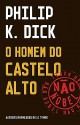 O Homem do Castelo Alto - Philip K. Dick, António Porto