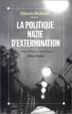 Politique Nazie D'Extermination (La) (Histoire) (French Edition) - Collective