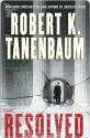 Resolved: A Novel - Robert K. Tanenbaum