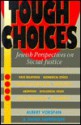 Tough Choices: Jewish Perspectives on Social Justice - Albert Vorspan