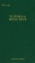 The Dream of the Marsh Wren - Pattiann Rogers