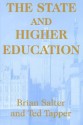 The State and Higher Education: State & Higher Educ. - Brian Salter, Ted Tapper