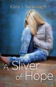 A Sliver of Hope - Karla J. Nellenbach