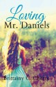 Loving Mr. Daniels - Brittainy C. Cherry