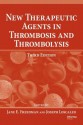 New Therapeutic Agents in Thrombosis and Thrombolysis - Jane E. Freedman, Joseph Loscalzo