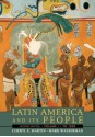 Latin America and Its People, Volume 1 (to 1830) (2nd Edition) - Cheryl Martin, Mark Wasserman