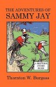 The Adventures of Sammy Jay - Thornton W. Burgess