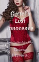 Gretel's Lost Innocence (Erotic Lesbian Fairy Tales) - Jacinta Laurenti