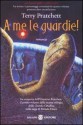 A me le guardie! - Terry Pratchett, Antonella Pieretti