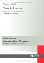 Music in Literature: Perspectives of Interdisciplinary Comparative Literature. Translated by Lindsay Davidson (Polish Studies - Transdisciplinary Perspectives) - Andrzej Hejmej, Lindsay Davidson