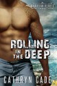 Rolling in the Deep - Cathryn Cade