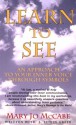 Learn to See: An Approach to Your Inner Voice Through Symbols - Mary Jo McCabe, L. Edwin Greer