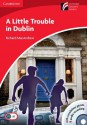 A Little Trouble in Dublin Level 1 Beginner/Elementary /Audio CD [With CDROM] - Richard MacAndrew