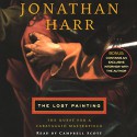 The Lost Painting: The Quest for a Caravaggio Masterpiece - Jonathan Harr, Campbell Scott, Random House Audio