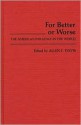 For Better or Worse: The American Influence in the World - Allen Freeman Davis