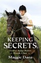 Keeping Secrets (Timber Ridge Riders Book 1) - Maggie Dana