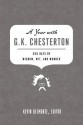 A Year with G. K. Chesterton: 365 Days of Wisdom, Wit, and Wonder - Kevin Belmonte