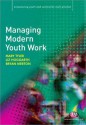 Managing Modern Youth Work (Empowering Youth And Community Work Practice) - Mary Tyler, Malcolm Payne, Bryan Merton, Liz Hoggarth