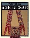 The Seminoles - Martin Lee