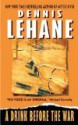 A Drink Before the War (Kenzie & Gennaro #1) - Dennis Lehane