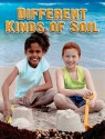 Different Kinds of Soil (Everybody Digs Soil) - Molly Aloian