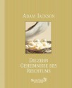 Die zehn Geheimnisse des Reichtums (German Edition) - Adam Jackson, Katrin Ingrisch