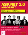 ASP.Net 1.0 Namespace Reference with VB.NET - Jason Bell, Matt Milner