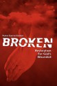 Broken: Restoration for God's Wounded - Darren Roy Farmer, Robin Hamilton