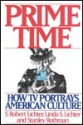 Prime Time: How TV Portrays American Culture - S. Robert Lichter