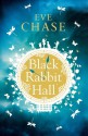 Black Rabbit Hall - Eve Chase