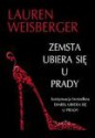 Zemsta ubiera się u Prady - Lauren Weisberger