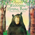 Welcome Home, Bear: A Book of Animal Habitats - Il Sung Na