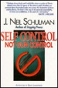 Self Control: Not Gun Control - J. Neil Schulman, Brad Linaweaver