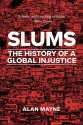 Slums: The History of A Global Injustice - Alan Mayne