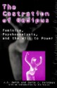 The Castration of Oedipus: Psychoanalysis, Postmodernism, and Feminism - J.C. Smith