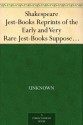 Shakespeare Jest-Books Reprints of the Early and Very Rare Jest-Books Supposed to Have Been Used by Shakespeare - William Carew Hazlitt