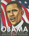 Obama: The Historic Election of America's 44th President - Agnieszka Biskup