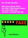 Der Kindle Skandal - Wie eine E-Book Mafia uns über Fake Bewertungen um unser Geld und unseren Lesespaß betrügt (German Edition) - Lisa Nowak